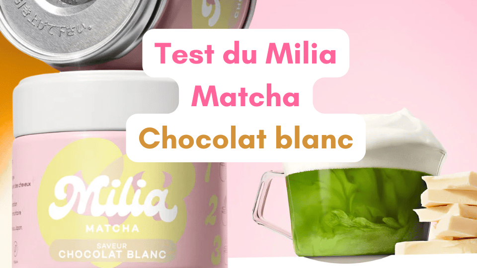 Milia Matcha Chocolat blanc : je teste et le compare au Vanille 1 milia matcha chocolat blanc