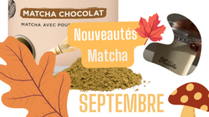 Les Nouveautés Matcha de Septembre 2024 (Anatae, Milia Matcha, Matcha&Co, Noka Matcha) 13 nouveaute matcha