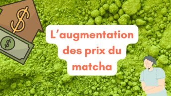 augmentation des prix du matcha