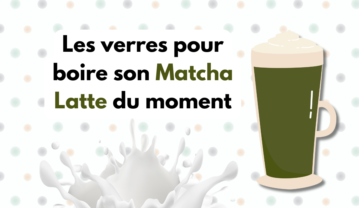 4 verres pour boire son matcha latte dans les tendances hiver 2025